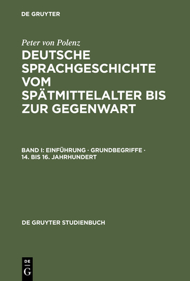 Einfhrung  Grundbegriffe  14. bis 16. Jahrhundert - Polenz, Peter von