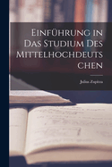 Einfhrung in das Studium des Mittelhochdeutschen