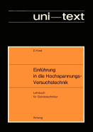 Einfhrung in Die Hochspannungs-Versuchstechnik: Lehrbuch Fr Elektrotechniker