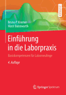 Einfhrung in die Laborpraxis: Basiskompetenzen fr Laborneulinge