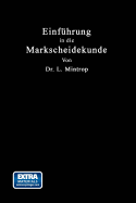 Einfhrung in die Markscheidekunde: Mit besonderer Bercksichtigung des Steinkohlenbergbaues