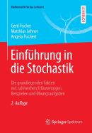 Einfhrung in die Stochastik: Die grundlegenden Fakten mit zahlreichen Erluterungen, Beispielen und bungsaufgaben