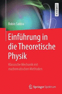 Einfhrung in die Theoretische Physik: Klassische Mechanik mit mathematischen Methoden