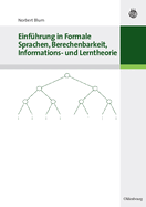 Einfhrung in Formale Sprachen, Berechenbarkeit, Informations- Und Lerntheorie