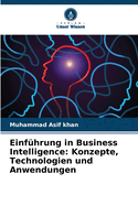 Einf?hrung in Business Intelligence: Konzepte, Technologien und Anwendungen