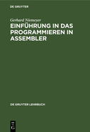 Einf?hrung in Das Programmieren in Assembler: Systeme IBM 360, IBM 370, Siemens 4004, UNIVAC 9000