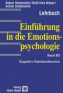 Einf?hrung in Die Emotionspsychologie, Bd.3, Kognitive Emotionstheorien Von Rainer Reisenzein, Achim Sch?tzwohl Und Wulf-Uwe Meyer Einfuehrung in Die Emotionspsychologie Band 3 Kognitive Emotionstheorien