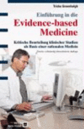 Einf?hrung in Die Evidence-Based Medicine: Kritische Beurteilung Klinischer Studien Als Basis Einer Rationalen Medizin [Gebundene Ausgabe] Trisha Greenhalgh (Autor), Werner Bartens (?bersetzer), Karin Beifuss (?bersetzer)