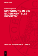 Einf?hrung in Die Experimentelle Phonetik