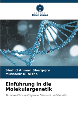 Einf?hrung in die Molekulargenetik - Shergojry, Shahid Ahmad, and Nisha, Mussavir Ul