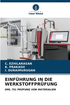Einf?hrung in Die Werkstoffpr?fung - Ezhilarasan, C, and Prakash, K, and Duraimurugan, I