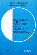 Einfuehrung in Die Englische Kasusgrammatik: Darstellung - Erweiterung - Anwendung Des Fillmore-Modells