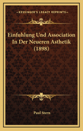 Einfuhlung Und Association in Der Neueren Asthetik (1898)