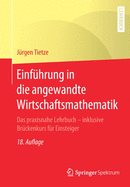 Einfuhrung in Die Angewandte Wirtschaftsmathematik: Das Praxisnahe Lehrbuch - Inklusive Bruckenkurs Fur Einsteiger