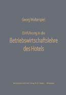 Einfuhrung in Die Betriebswirtschaftslehre Des Hotels