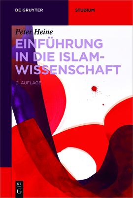 Einfuhrung in Die Islamwissenschaft - Heine, Peter