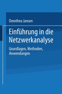 Einfuhrung in Die Netzwerkanalyse: Grundlagen, Methoden, Anwendungen