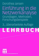 Einfuhrung in Die Netzwerkanalyse: Grundlagen, Methoden, Forschungsbeispiele - Jansen, Dorothea