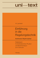 Einfuhrung in Die Regelungstechnik: Nichtlineare Regelvorgange. Studienbuch Fur Elektrotechniker, Physiker Und Maschinenbauer AB 6. Semester