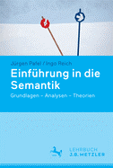 Einfuhrung in Die Semantik: Grundlagen - Analysen - Theorien