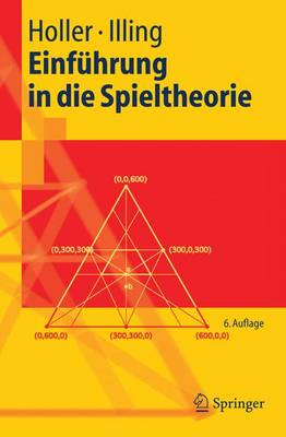 Einfuhrung in Die Spieltheorie - Holler, Manfred J, and Illing, Gerhard