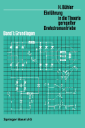 Einfuhrung in Die Theorie Geregelter Drehstromantriebe: Band 1: Grundlagen - B?hler, H.