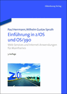 Einfuhrung in Z/OS Und OS/390: Web-Services Und Internet-Anwendungen Fur Mainframes