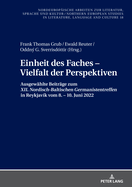 Einheit des Faches - Vielfalt der Perspektiven: Ausgewaehlte Beitraege zum "XII. Nordisch-Baltischen Germanistentreffen" in Reykjavk vom 8. - 10. Juni 2022