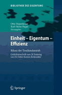 Einheit - Eigentum - Effizienz: Bilanz Der Treuhandanstalt Gedachtnisschrift Zum 20. Todestag Von Dr. Detlev Karsten Rohwedder