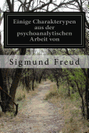 Einige Charakterypen Aus Der Psychoanalytischen Arbeit Von