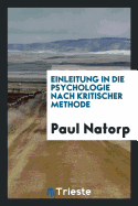 Einleitung in Die Psychologie Nach Kritischer Methode