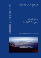 Einmal Rund Herum: Weltreise in 103 Tagen