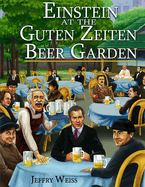 Einstein at the Guten Zeiten Beer Garden