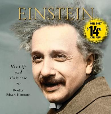 Einstein: His Life and Universe - Isaacson, Walter, and Herrmann, Edward (Read by)