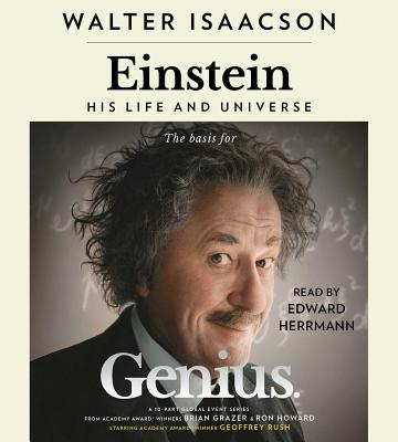 Einstein: His Life and Universe - Isaacson, Walter, and Herrmann, Edward (Read by)