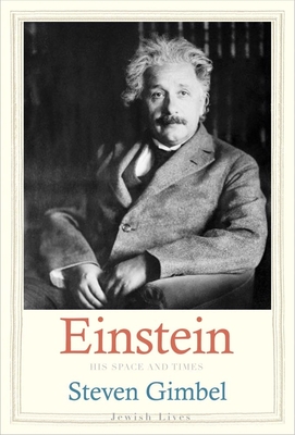 Einstein: His Space and Times - Gimbel, Steven