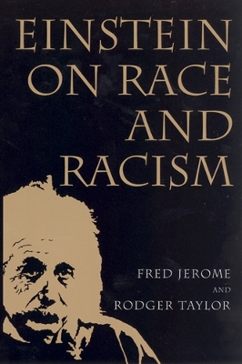 Einstein on Race and Racism: Einstein on Race and Racism, First Paperback Edition - Jerome, Fred, Professor, and Taylor, Rodger