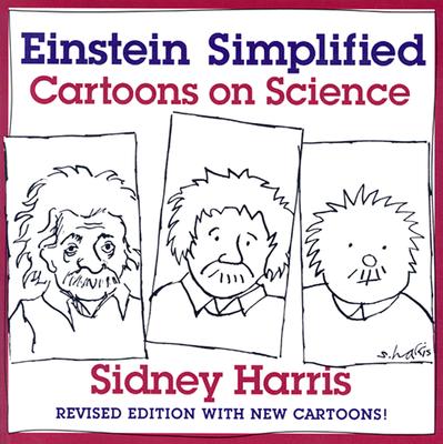 Einstein Simplified: Cartoons on Science - Harris, Sidney