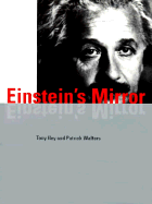 Einstein's Mirror - Hey, Tony, and Walters, Patrick