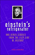 Einstein's Refrigerator Stories from Flip Side of