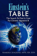 Einstein's Table: The Search To Find A Cure For Chronic Hepatitis B