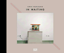 Eirini Vourloumis: In Waiting