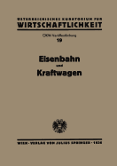 Eisenbahn Und Kraftwagen: Gesamtbericht Zum Problem Der "Arbeitsteilung Und Zusammenarbeit Von Eisenbahn Und Kraftwagen"