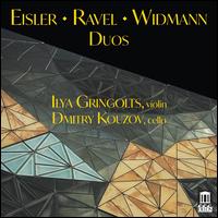 Eisler, Ravel, Widmann: Duos - Dmitry Kouzov (cello); Ilya Gringolts (violin)