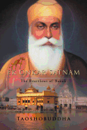 Ek Onkar Satnam: The Heartbeat of Nanak