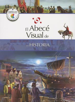 El Abece Visual de la Historia - Codda, Marcela (Editor), and Escudero, Carlos (Illustrator)