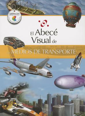 El Abece Visual de los Medios de Transporte - Codda, Marcela (Editor), and Escudero, Carlos (Illustrator)