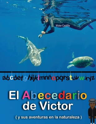 El Abecedario de Victor Para Nios a Color (Edici?n Letra Grande) - Castillo, Victor