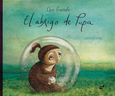 El Abrigo de Pupa - Ferrndiz, Elena (Illustrator)