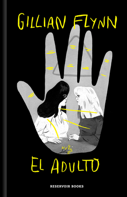 El Adulto (Edicin Ilustrada) / The Grownup (Ilustrated Edition) - Flynn, Gillian